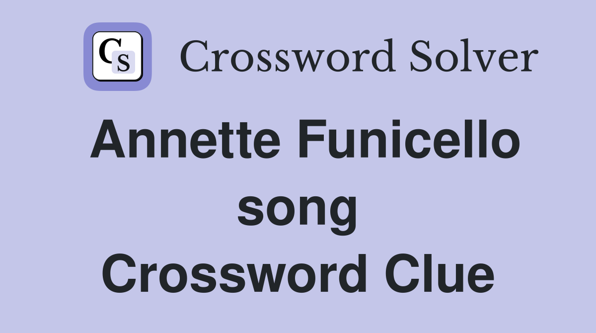 Annette Funicello song Crossword Clue