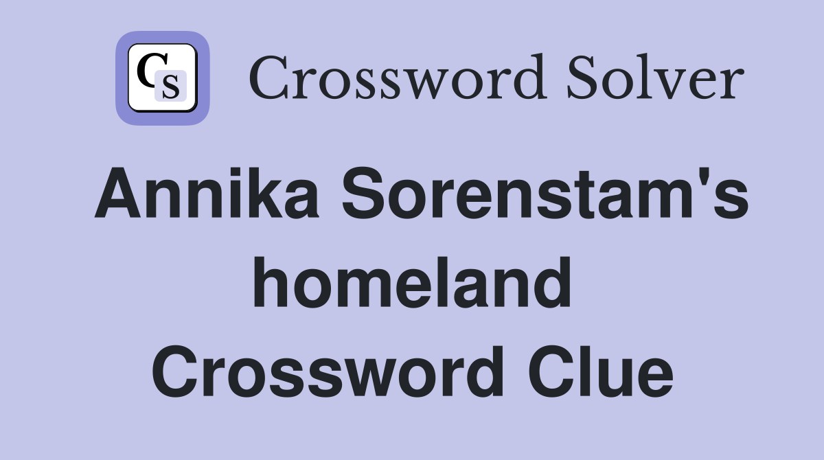 Annika Sorenstam's homeland Crossword Clue