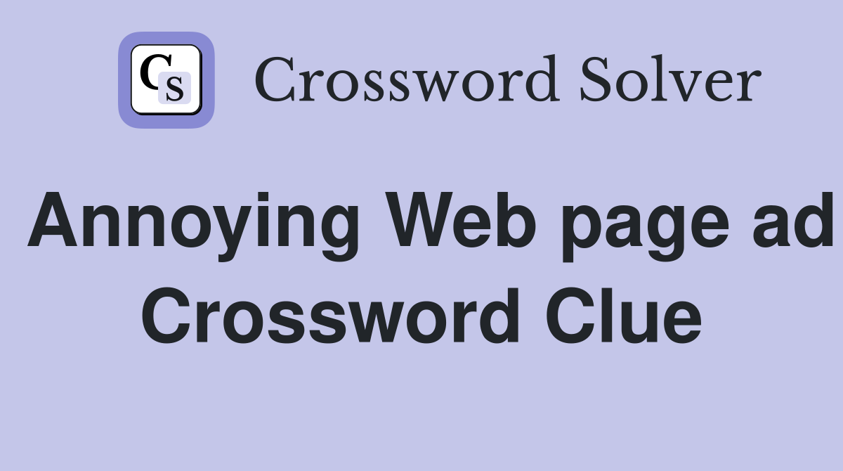 Annoying Web page ad Crossword Clue