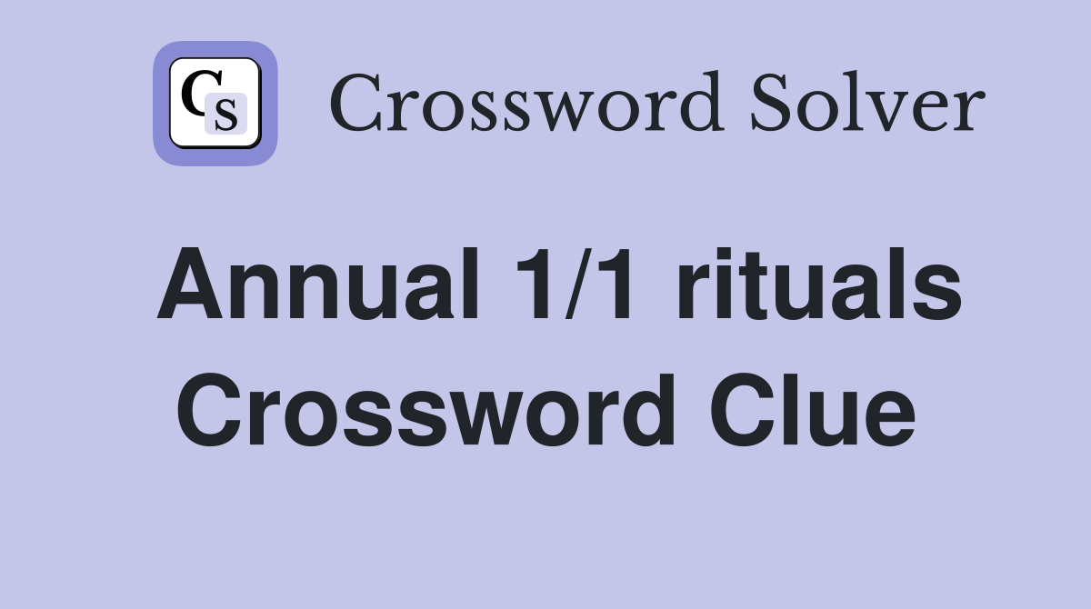 Annual 1/1 rituals Crossword Clue