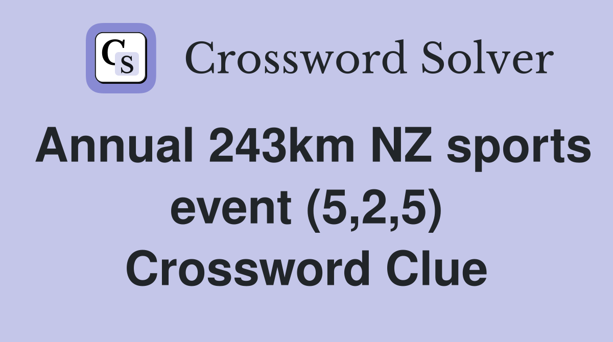 Annual 243km NZ sports event (5,2,5) Crossword Clue