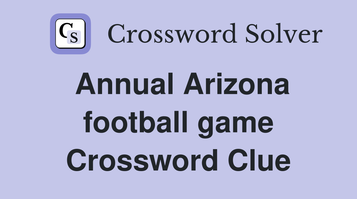 Annual Arizona football game Crossword Clue