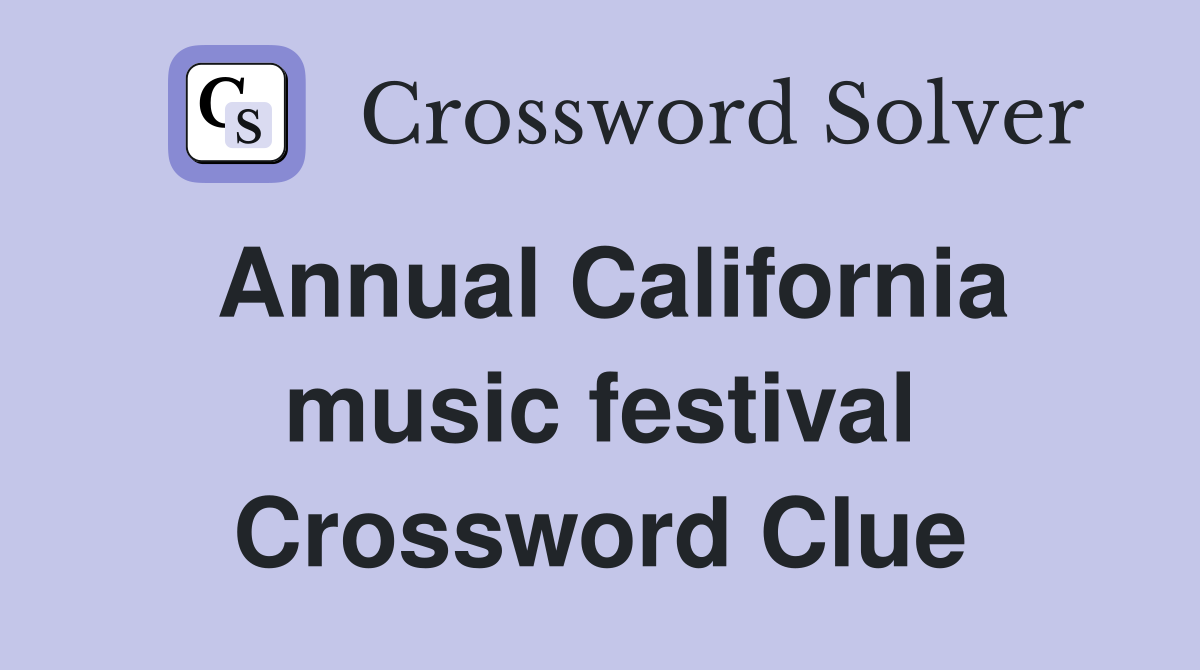 Annual California music festival Crossword Clue