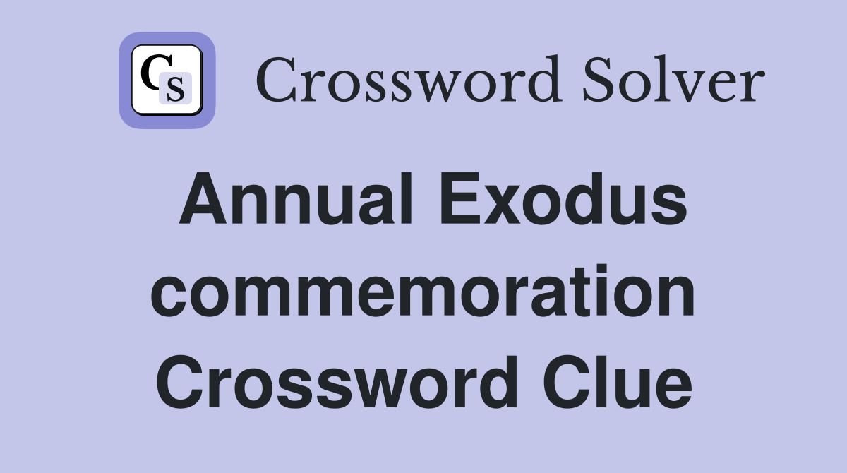 Annual Exodus commemoration Crossword Clue