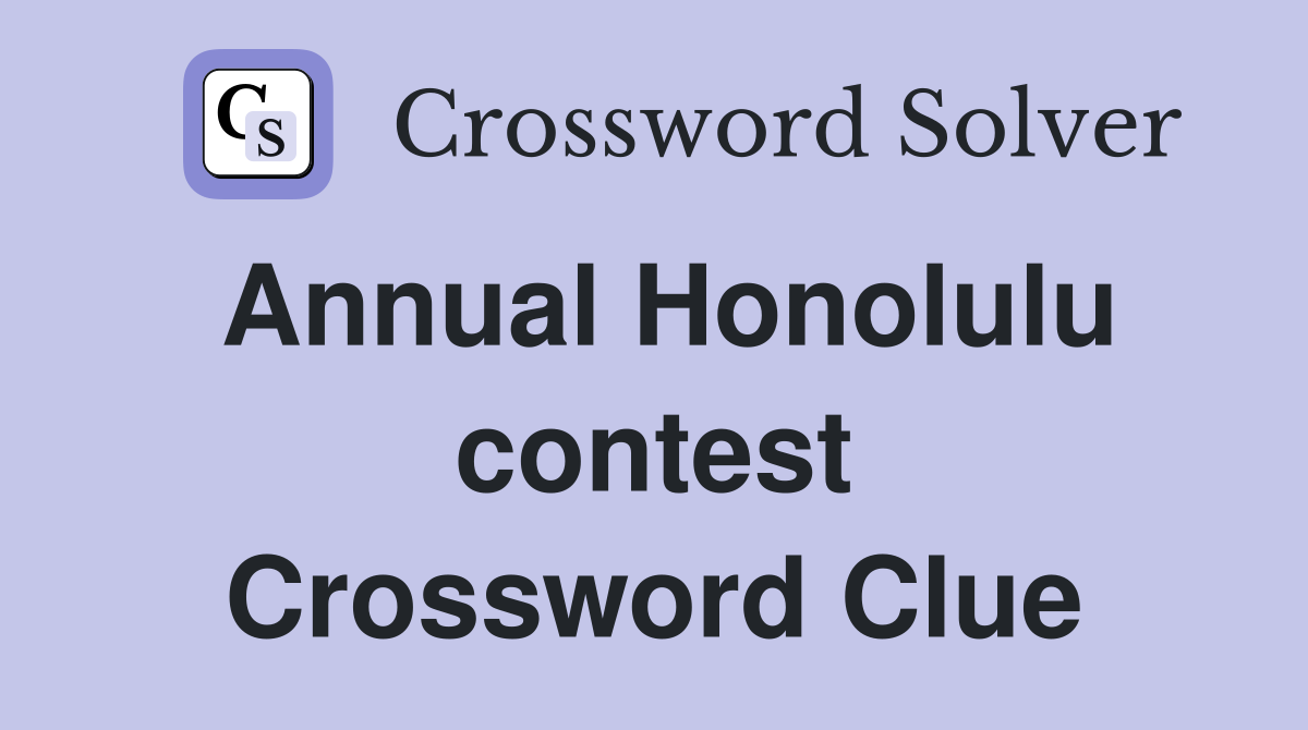 Annual Honolulu contest Crossword Clue