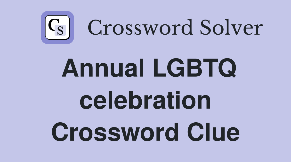 Annual LGBTQ celebration Crossword Clue