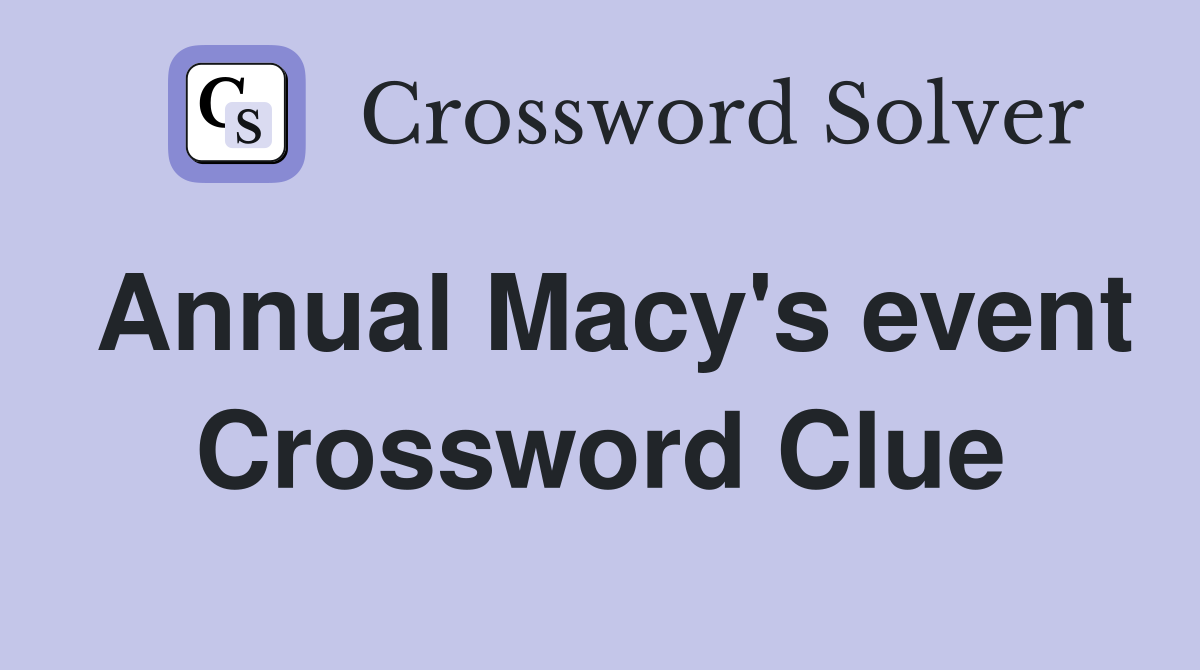 Annual Macy's event Crossword Clue