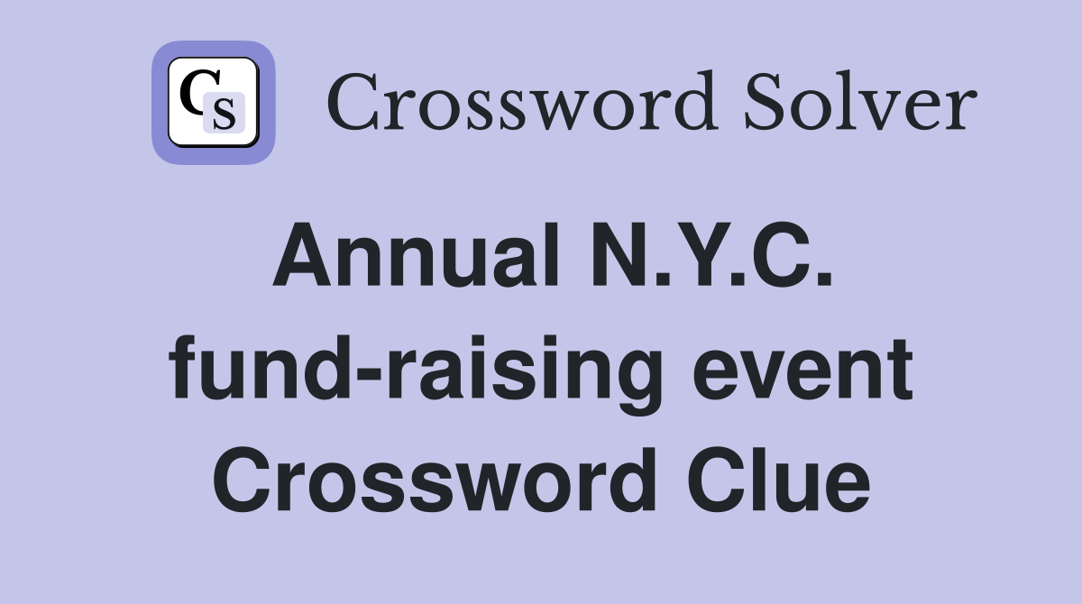 Annual N.Y.C. fund-raising event Crossword Clue