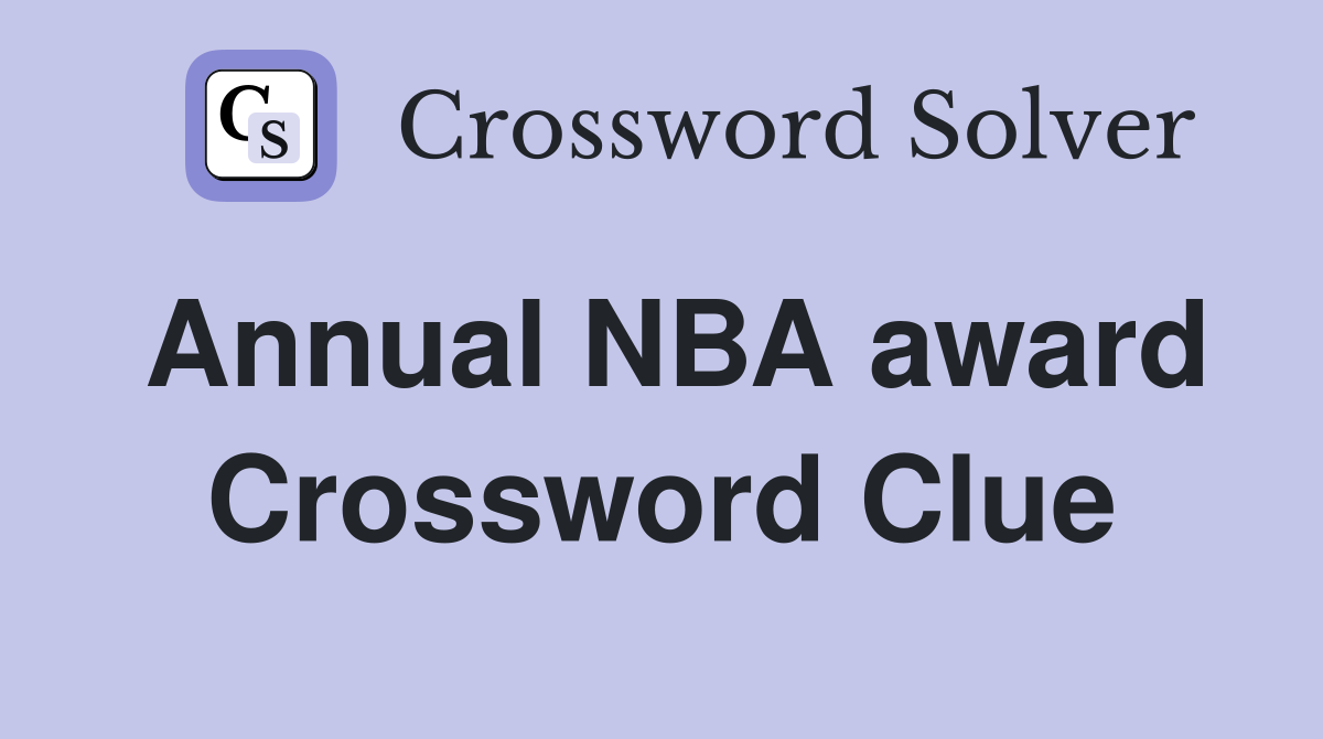 Annual NBA award Crossword Clue