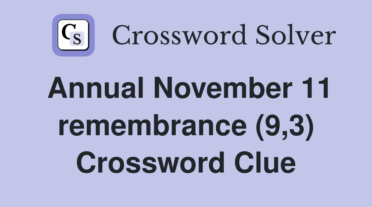 Annual November 11 remembrance (9,3) Crossword Clue