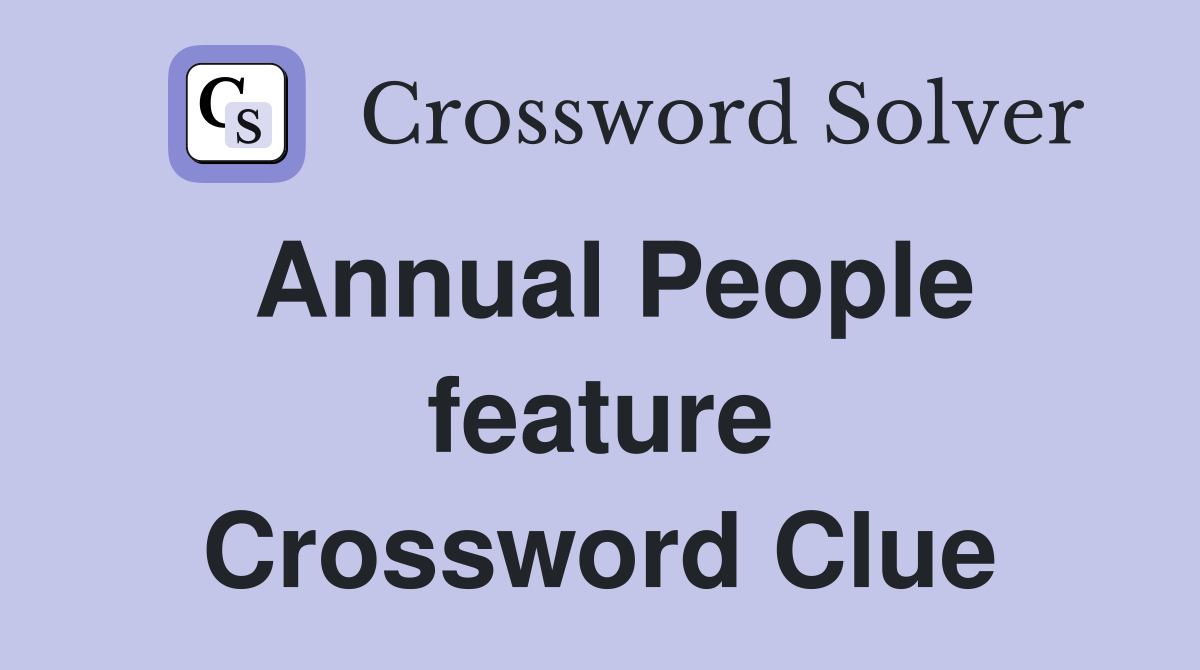 Annual People feature Crossword Clue