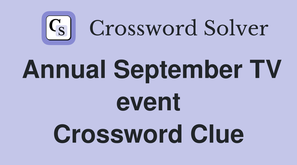 Annual September TV event Crossword Clue