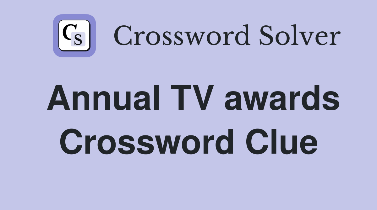 Annual TV awards Crossword Clue