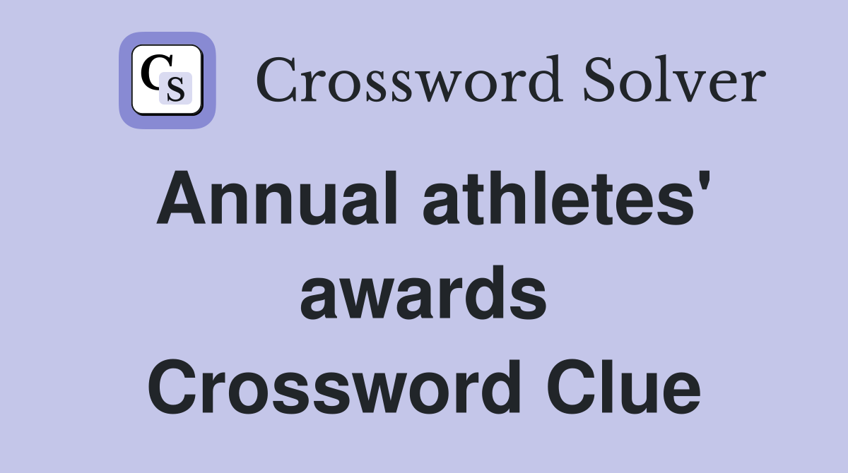 Annual athletes' awards Crossword Clue