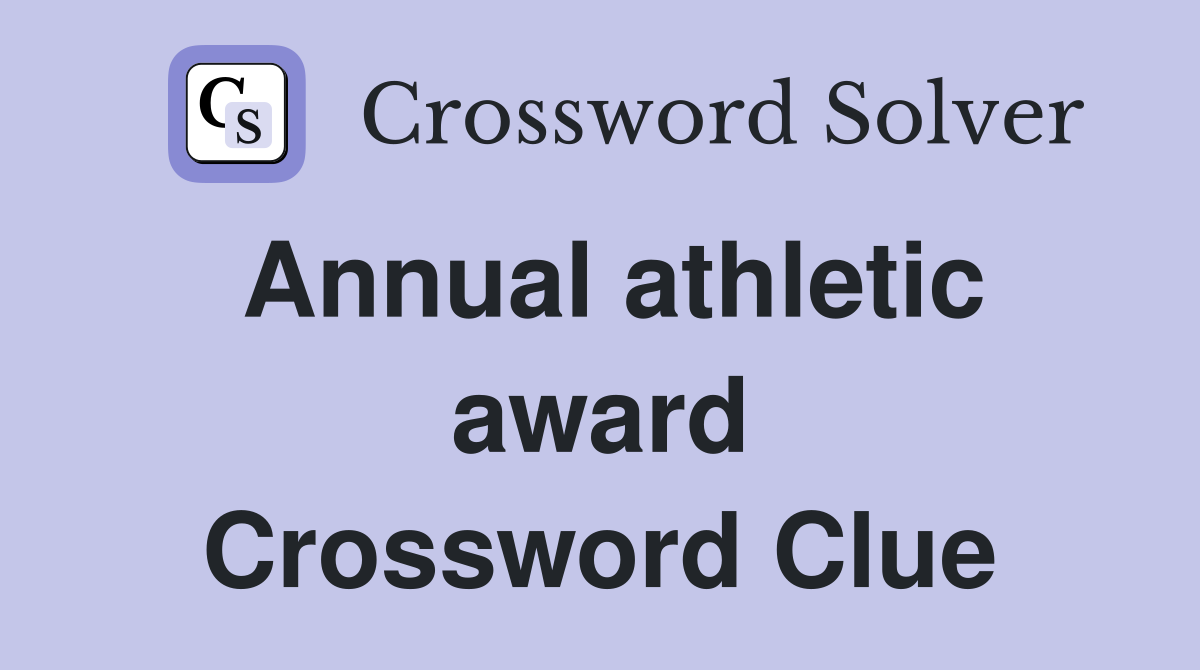 Annual athletic award Crossword Clue