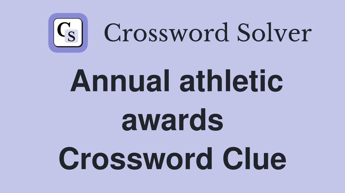 Annual athletic awards Crossword Clue