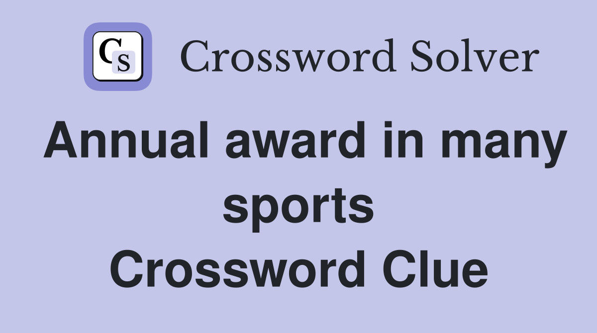 Annual award in many sports Crossword Clue