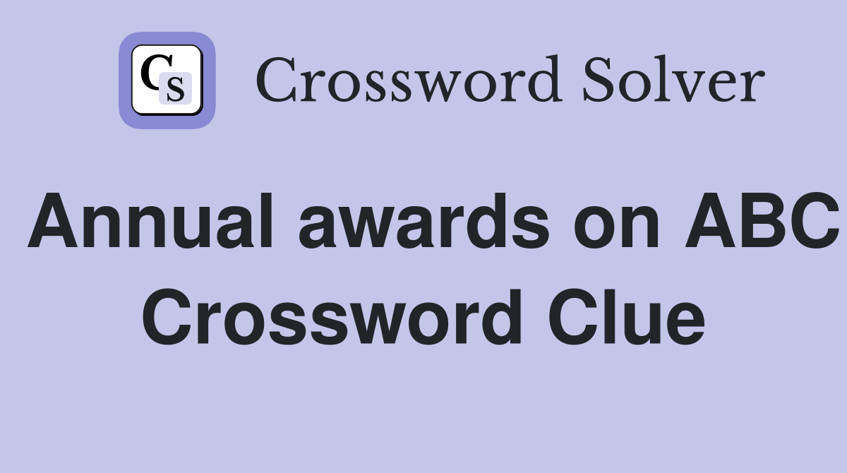 Annual awards on ABC Crossword Clue