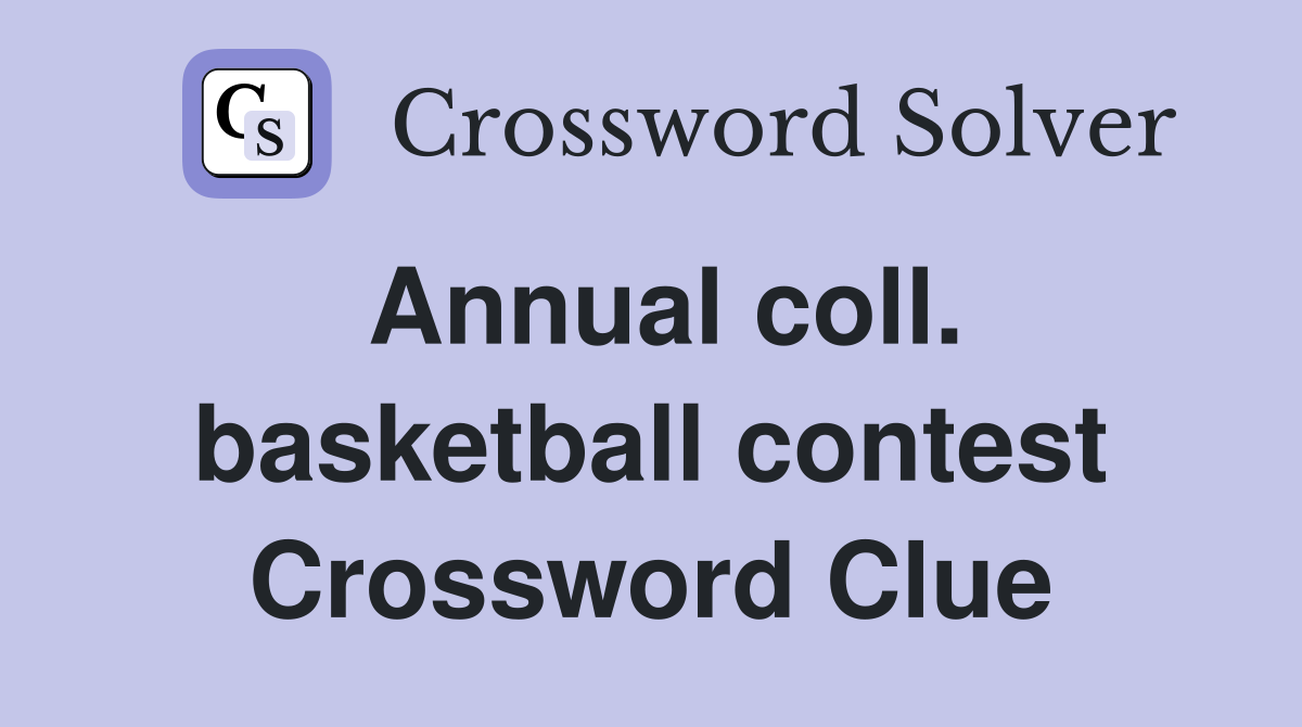 Annual coll. basketball contest Crossword Clue