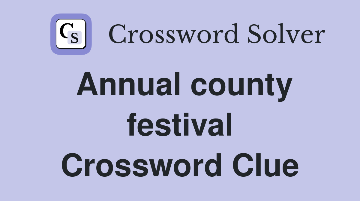 Annual county festival Crossword Clue