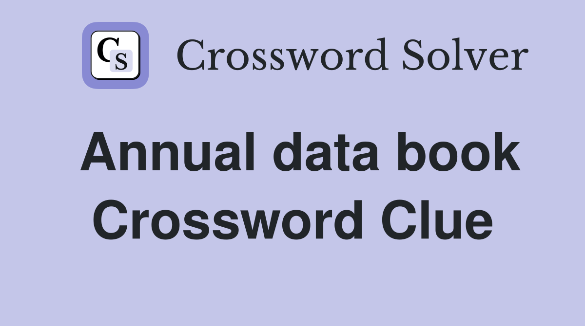 Annual data book Crossword Clue