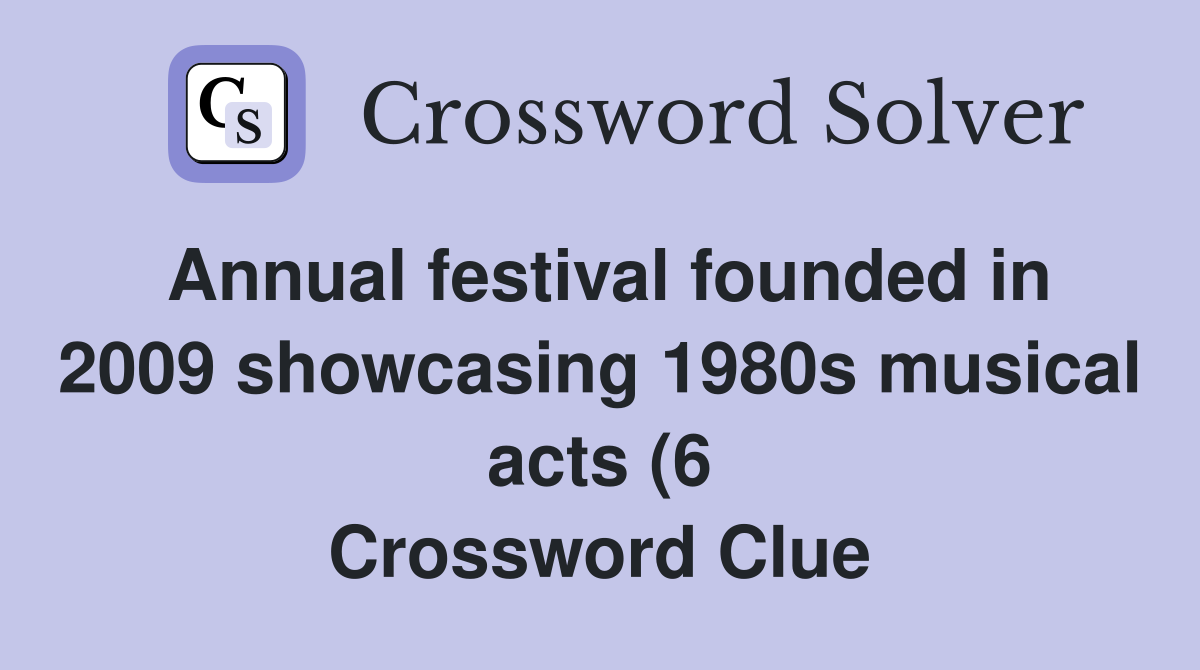 Annual festival founded in 2009 showcasing 1980s musical acts (6 Annual festival founded in 2009 showcasing 1980s musical acts (6