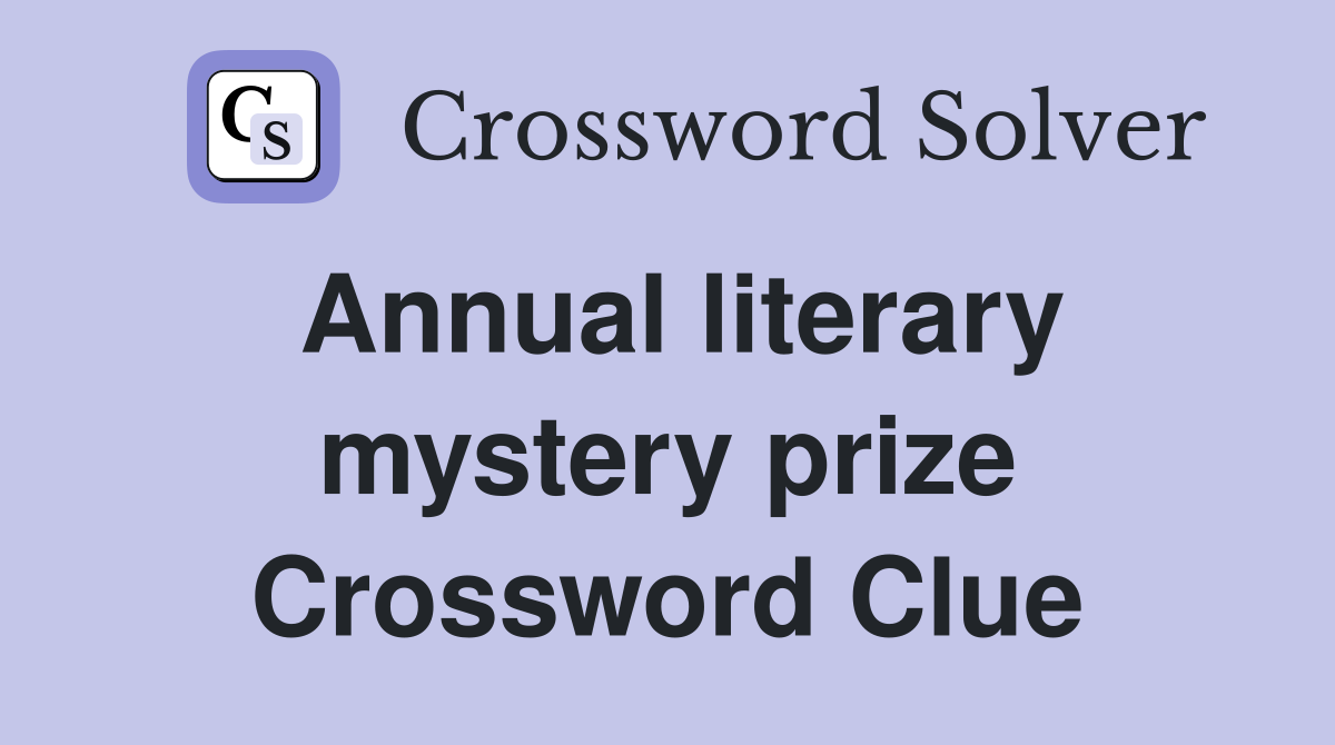 Annual literary mystery prize Crossword Clue