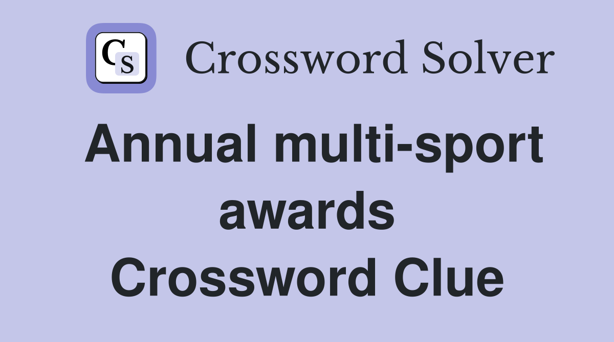 Annual multi-sport awards Crossword Clue