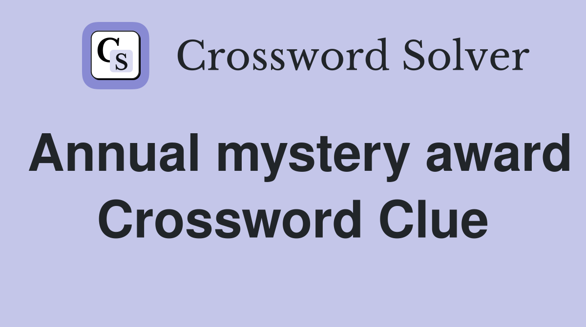 Annual mystery award Crossword Clue