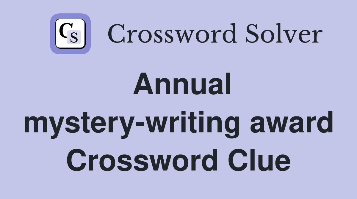 Annual mystery-writing award Crossword Clue