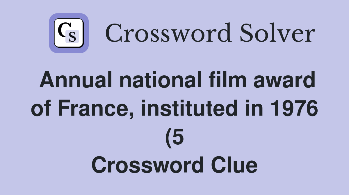 Annual national film award of France instituted in 1976 (5 Annual national film award of France instituted in 1976 (5