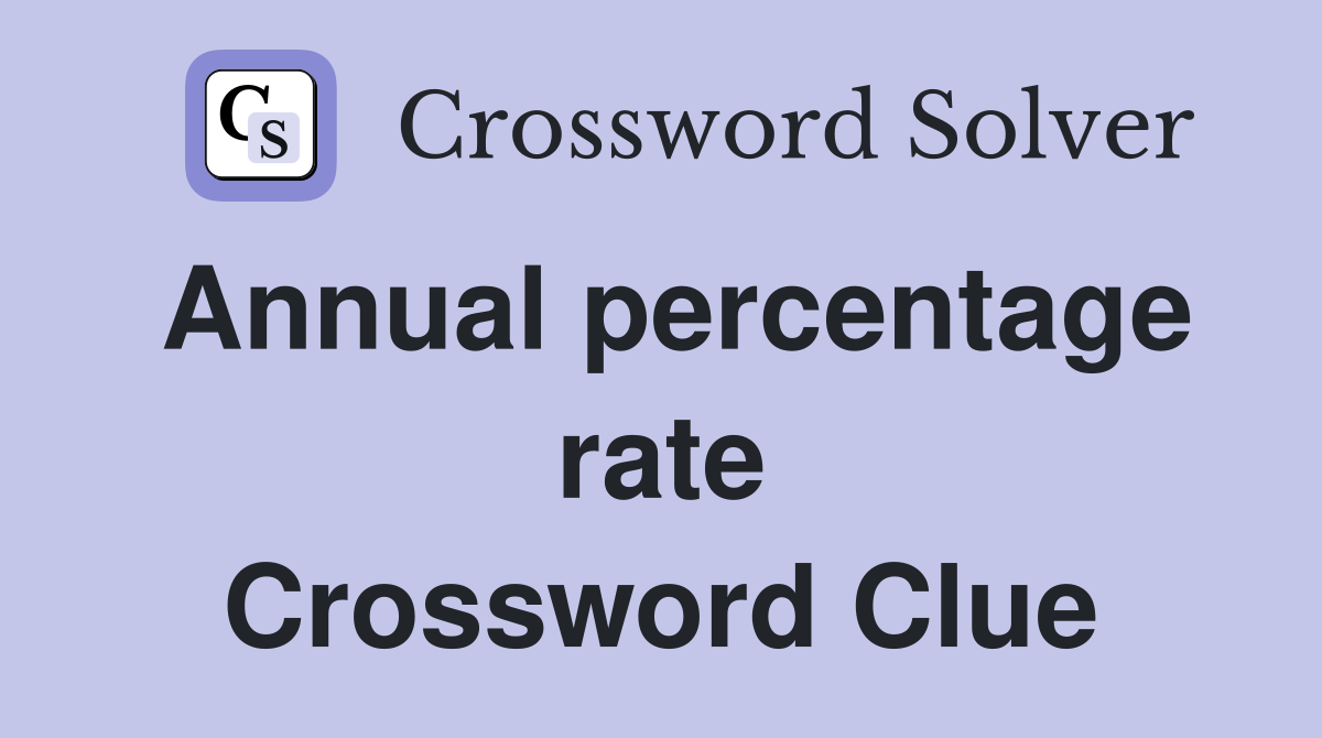 Annual percentage rate Crossword Clue