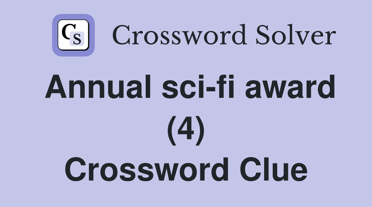 Annual sci-fi award (4) Crossword Clue