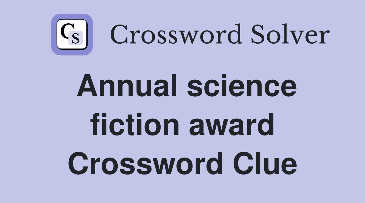 Annual science fiction award Crossword Clue