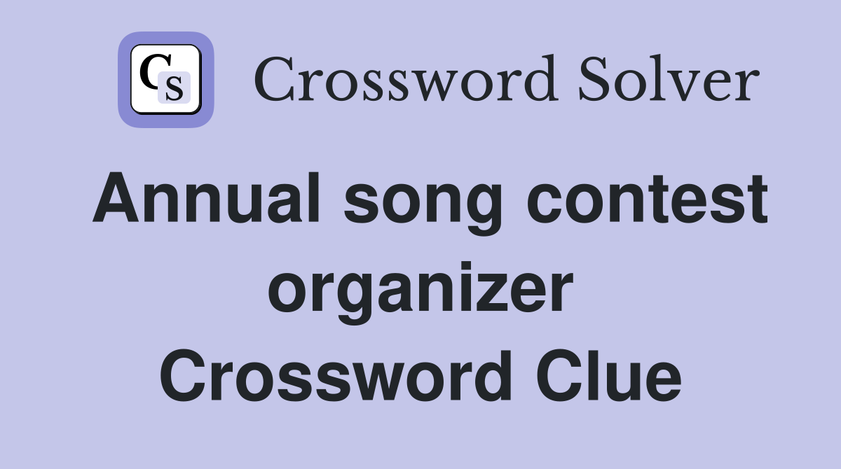 Annual song contest organizer Crossword Clue