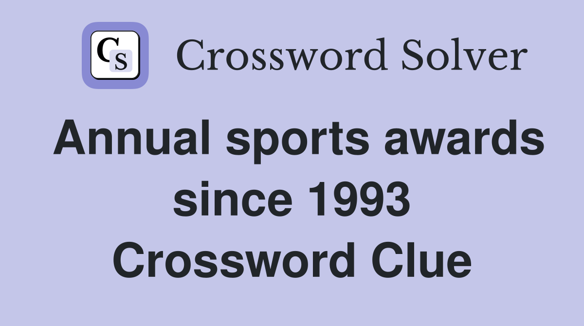 Annual sports awards since 1993 Crossword Clue