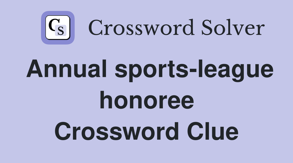 Annual sports-league honoree Crossword Clue