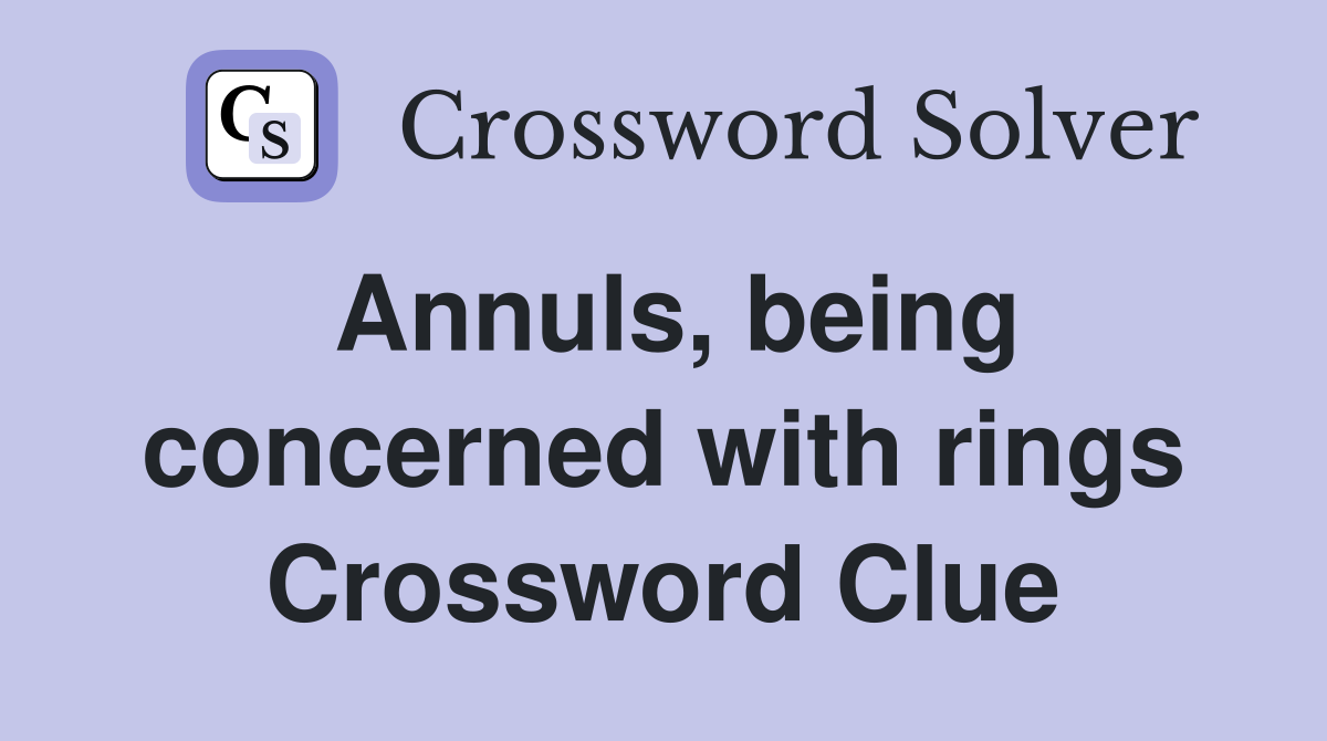 Annuls, being concerned with rings Crossword Clue