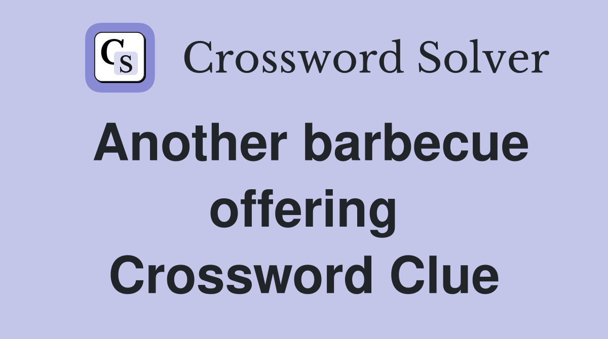 Another barbecue offering Crossword Clue