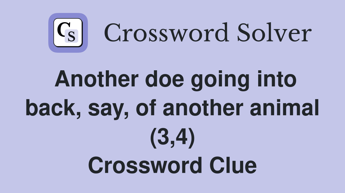 Another doe going into back, say, of another animal (3,4) Crossword Clue