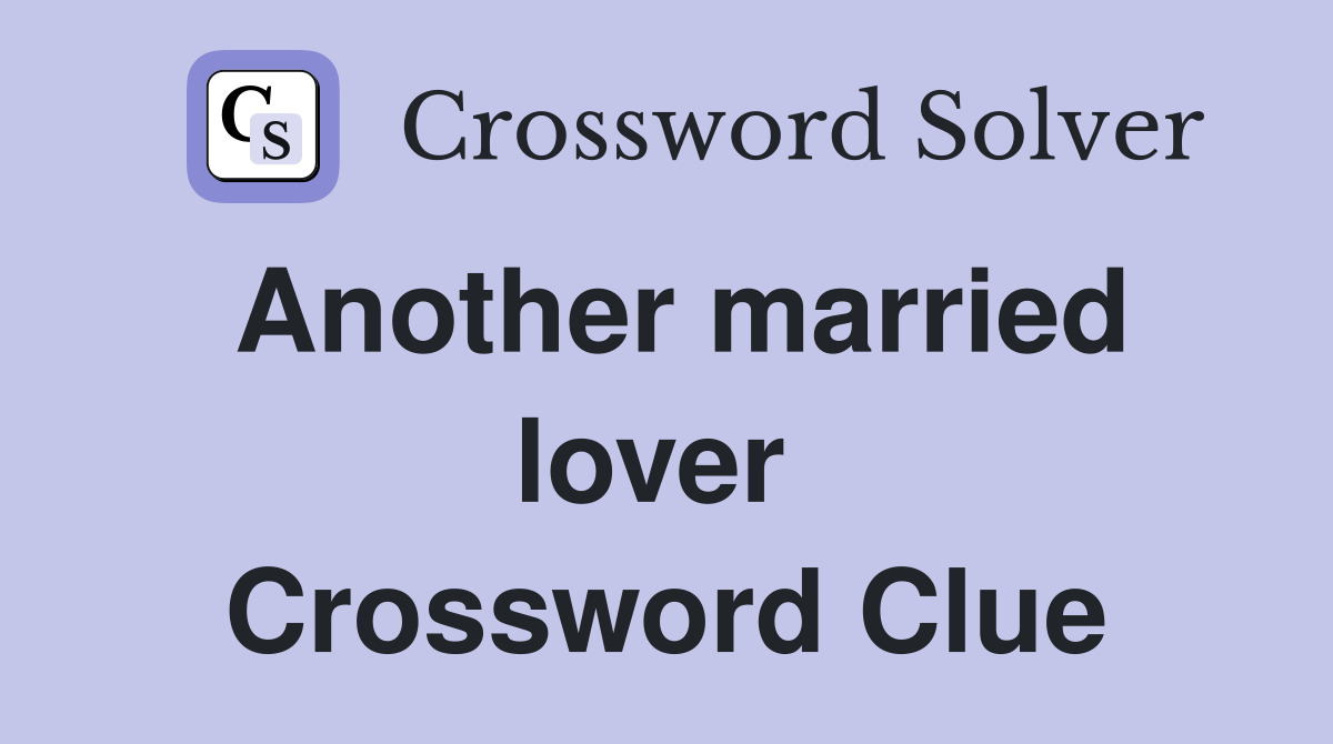 Another married lover  Crossword Clue