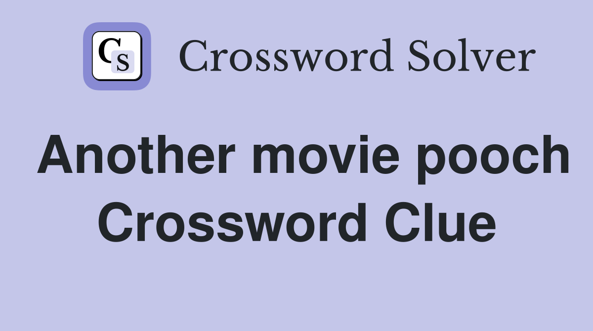 Another movie pooch Crossword Clue