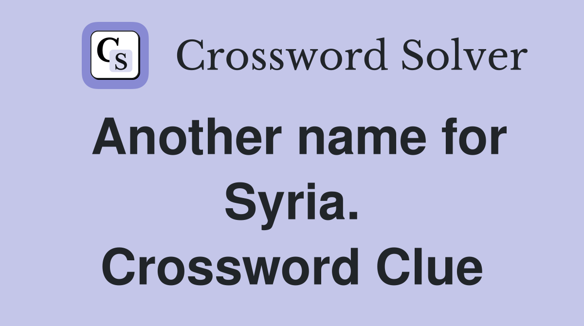 Another name for Syria. Crossword Clue