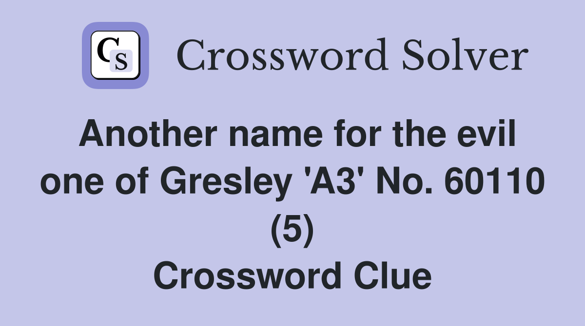 Another name for the evil one of Gresley 'A3' No. 60110 (5) Crossword Clue