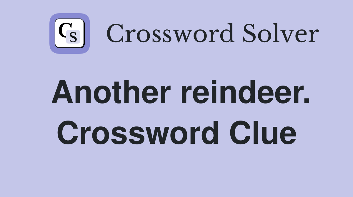 Another reindeer. Crossword Clue