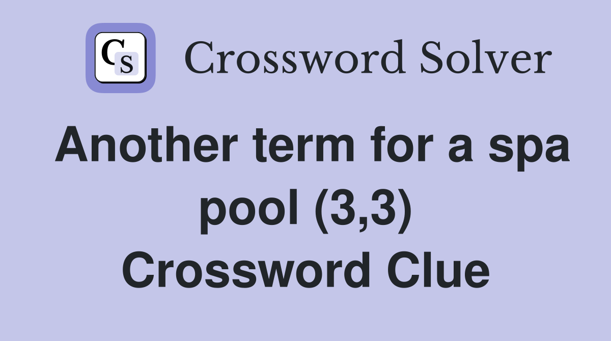 Another term for a spa pool (3,3) Crossword Clue