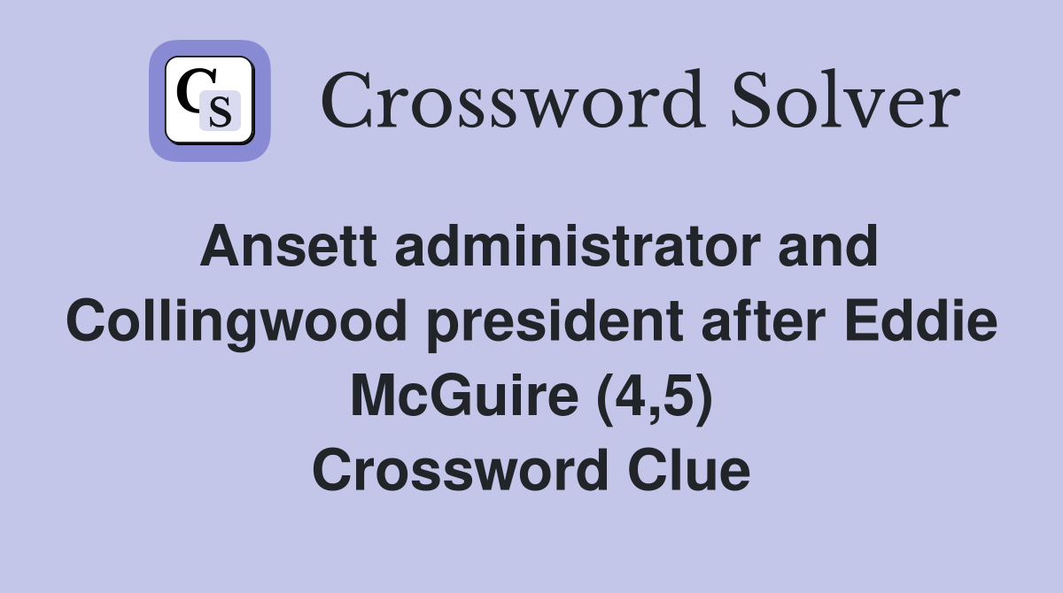 Ansett administrator and Collingwood president after Eddie McGuire (4,5) Crossword Clue