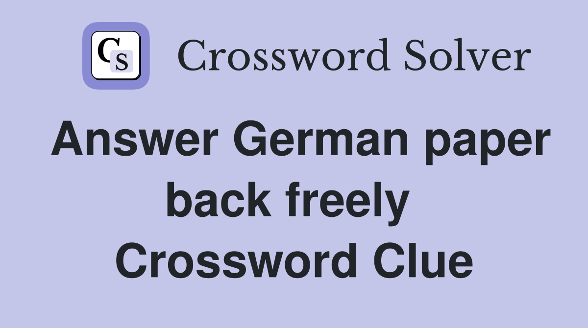 Answer German paper back freely  Crossword Clue