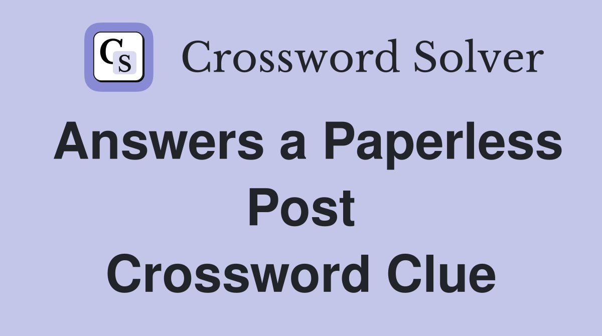 Answers a Paperless Post Crossword Clue