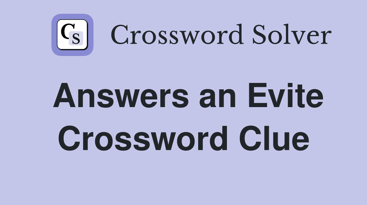 Answers an Evite Crossword Clue